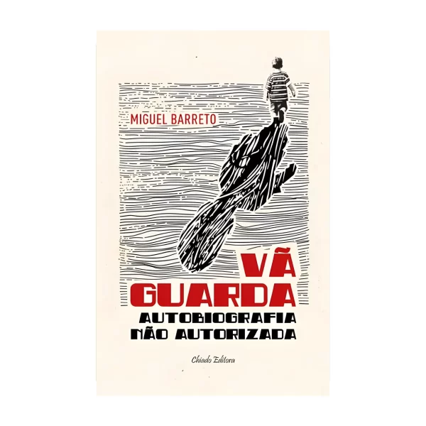 Vã Guarda - Autobiografía No Autorizada